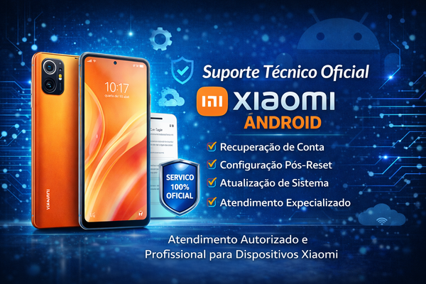 🔧 Suporte Técnico Especializado Xiaomi – Android - FRP